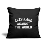 Cleveland Against the World Throw Pillow Cover 18” x 18” - black