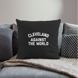 Cleveland Against the World Throw Pillow Cover 18” x 18”