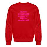 Have Yourself a Merry Little Cocktail  Crewneck Sweatshirt - red