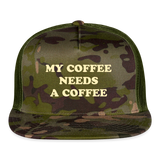 My Coffee Needs A Coffee Trucker Cap - MultiCam\green