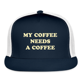 My Coffee Needs A Coffee Trucker Cap - navy/white