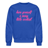 Have Yourself a Merry Little Cocktail Crewneck Sweatshirt - royal blue