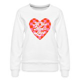 All You Need is Love Women’s Premium Sweatshirt - white