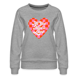 All You Need is Love Women’s Premium Sweatshirt - heather grey