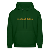 Mahal Kita Men's Hoodie - forest green