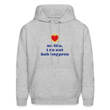 No Tita, I Do Not Hab Boypren Men's Hoodie - heather gray