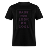 Babe You Look So Cool 1975 Unisex Classic T-Shirt - black