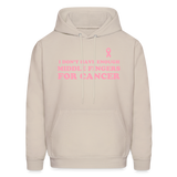 I Don't Have Enough Middle Fingers for Cancer Men's Hoodie - Sand