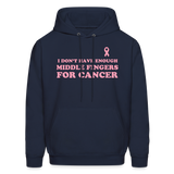 I Don't Have Enough Middle Fingers for Cancer Men's Hoodie - navy