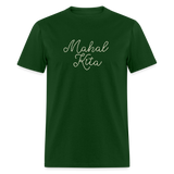 Mahal Kita Unisex Classic T-Shirt - forest green