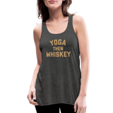 Yoga Then Whiskey Women's Flowy Tank Top by Bella