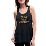 Yoga Then Whiskey Women's Flowy Tank Top by Bella