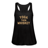 Yoga Then Whiskey Women's Flowy Tank Top by Bella - black