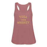 Yoga Then Whiskey Women's Flowy Tank Top by Bella - mauve